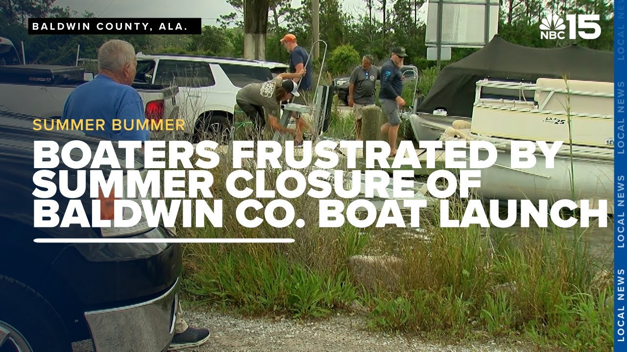 Boaters frustrated by summer closure of Baldwin Co. boat launch- WPMI NBC 15