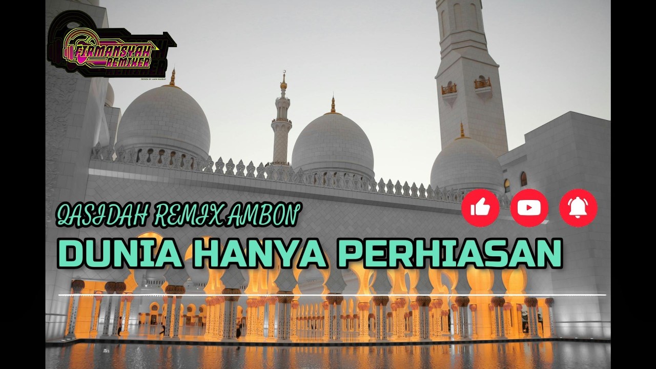 QASIDAH REMIX AMBON ( DUNIA HANYA PERHIASAN ) - FIRMANSYAH REMIXER