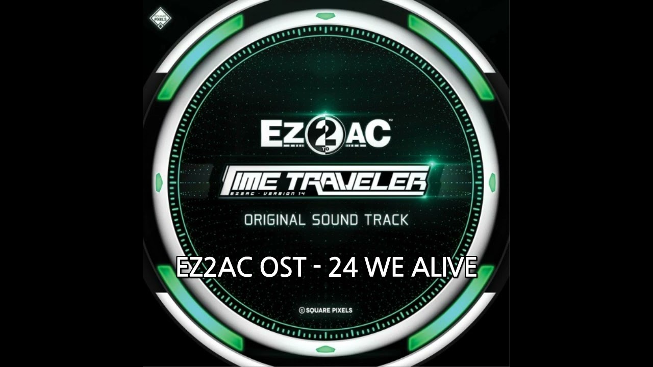[EZ2AC TT OST] WE ALIVE
