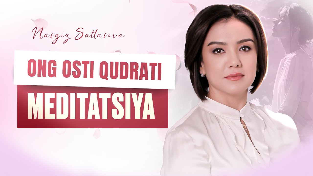 Ong osti qudrati | Meditatsiya