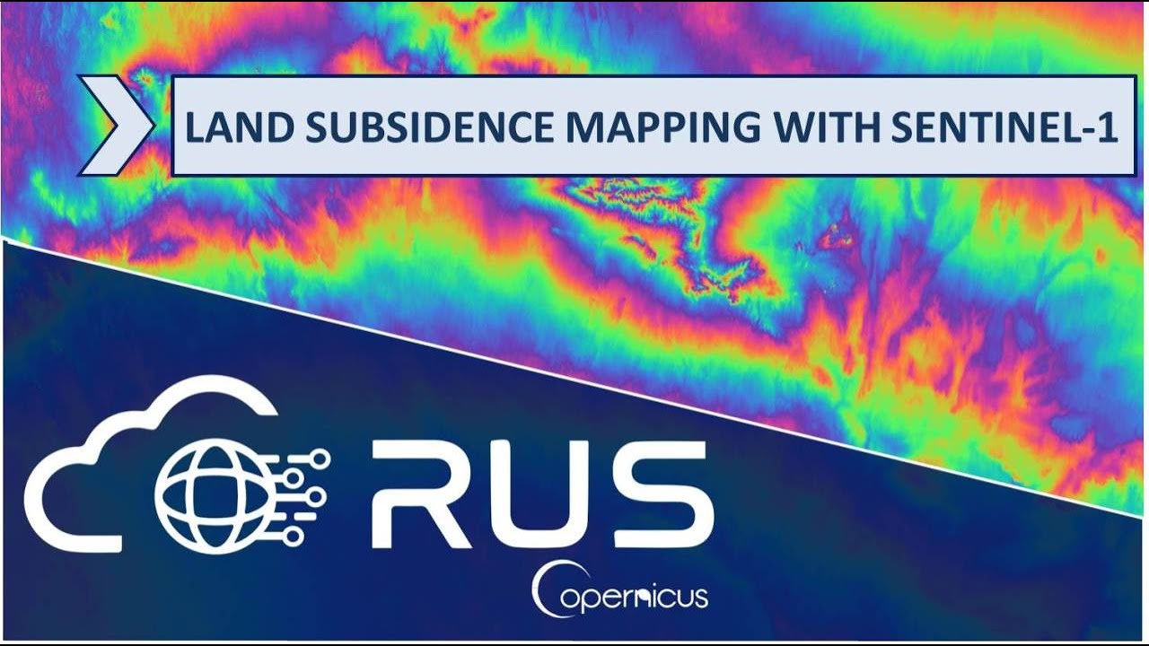 RUS Webinar: Land Subsidence Mapping with Sentinel-1 - HAZA03