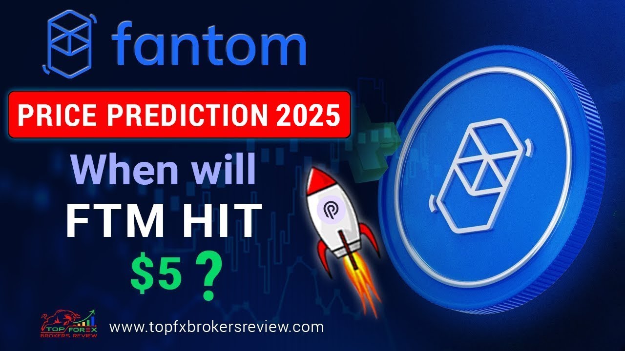 Fantom Price Prediction 2025 &ndash; When will FTM hit $5?