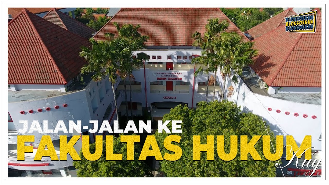 Main di Fakultas Hukum UNAIR Bisa Jadi Hakim | Bloesoekan Eps.7
