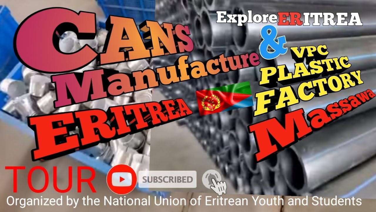 Cans Manufacture and VPC Plastic Factory - Massawa,Eritrea
