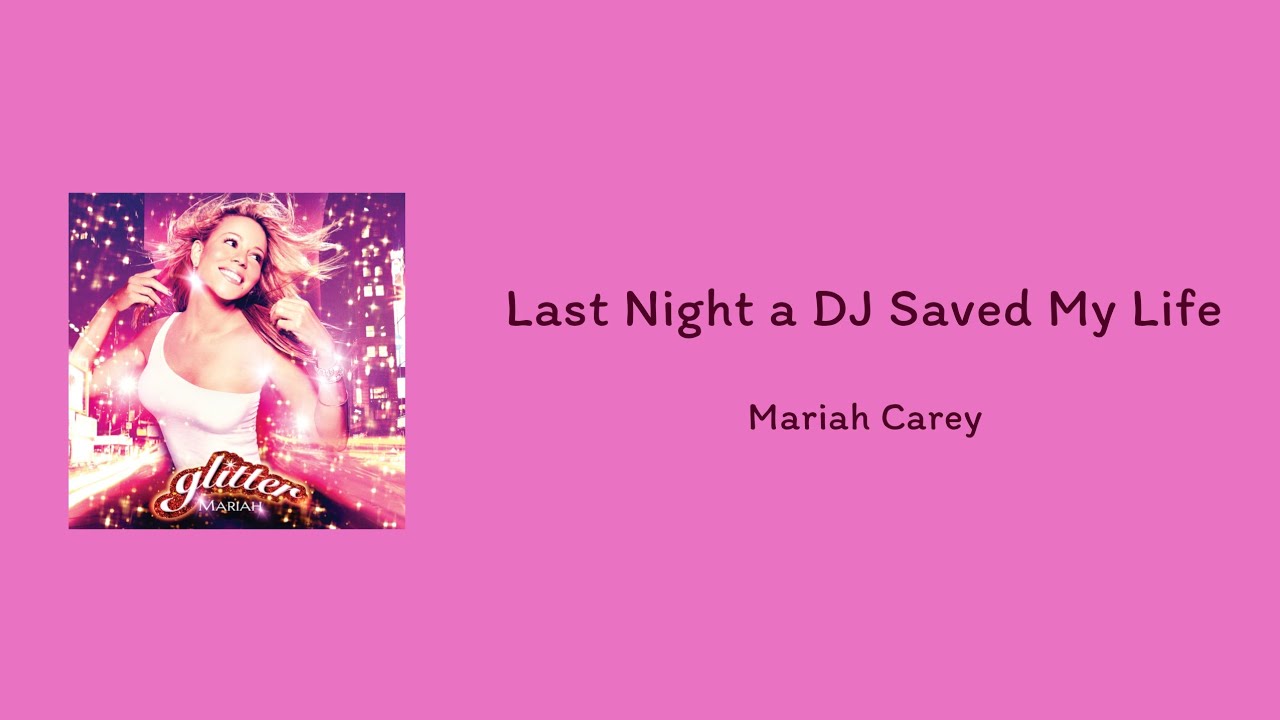 Mariah Carey - Last Night A DJ Saved My Life (Radio edit) || lyrics