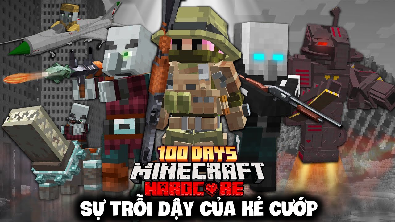 100 Ngày SỐNG SÓT Trong Minecraft SỰ TRỖI DẬY CỦA KẺ CƯỚP !!