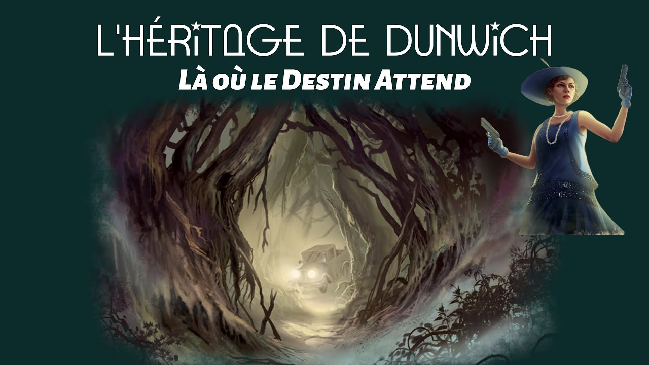 Horreur à Arkham : L'héritage de Dunwich 7 (Là où le destin attend).