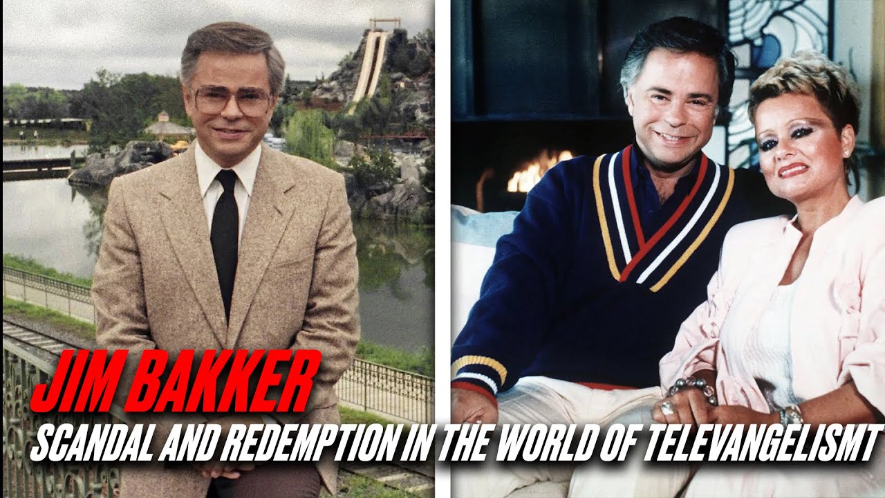 Jim Bakker| Scandal and Redemption in the World of Televangelism | Exposing the Truth