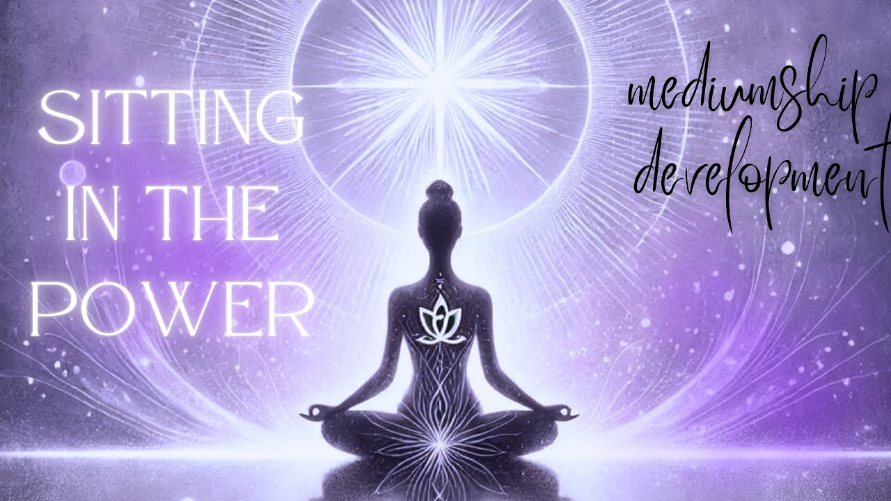 Intuitive Development Meditation - Sitting in the POWER