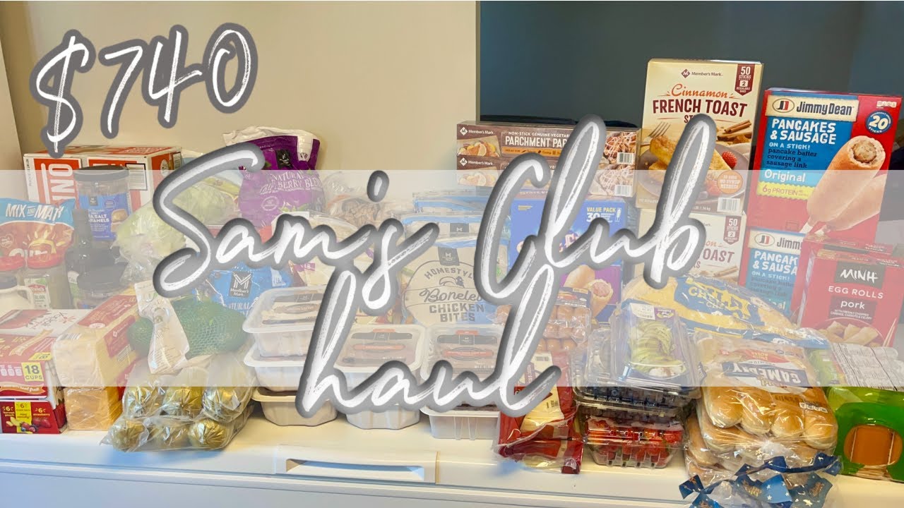 $740 SAM'S CLUB HAUL!
