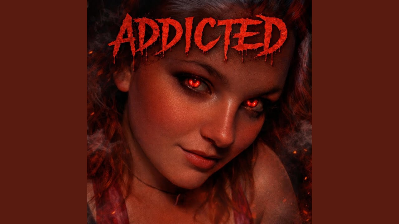 ADDICTED