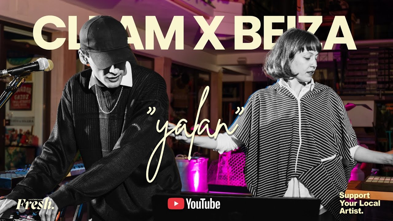 Cleam x Beiza | Yalan | Live at Fresh Sounds