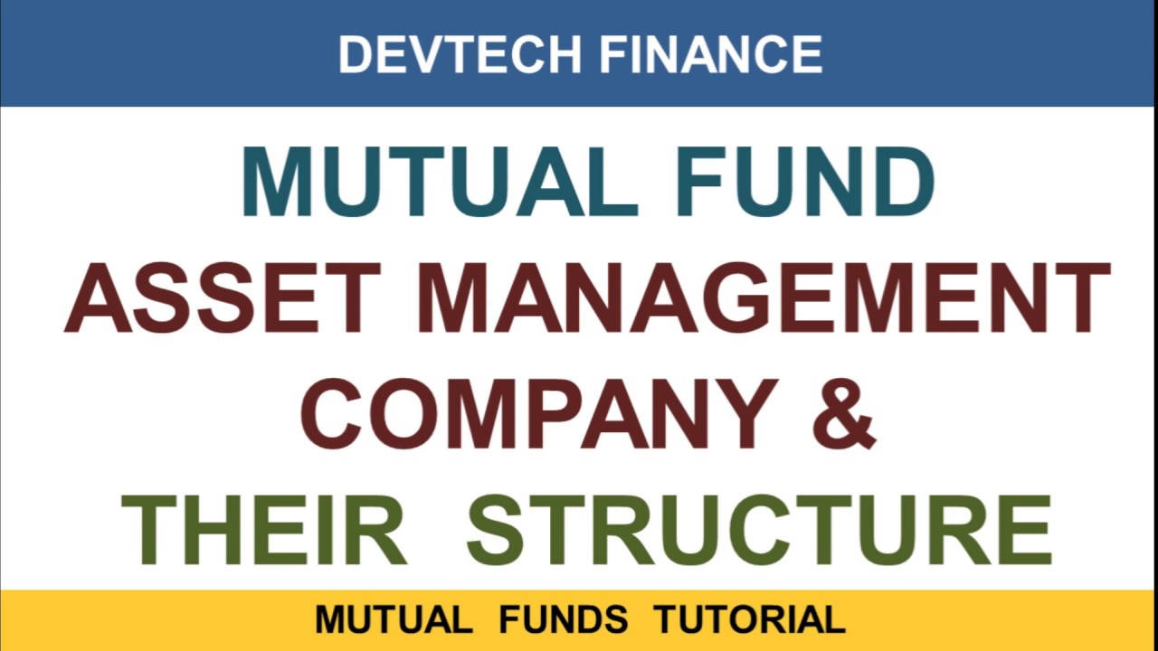 Mutual Fund, AMC And Their Structure