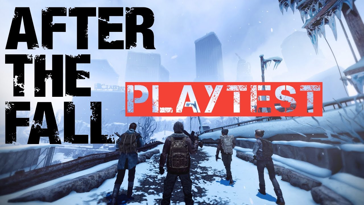 AFTER THE FALL ...... Early Access Playtest