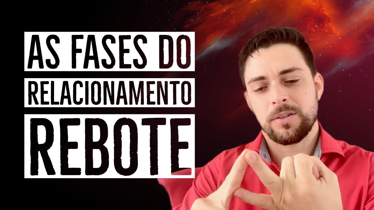 AS FASES DO RELACIONAMENTO REBOTE | GILSON VENÂNCIO
