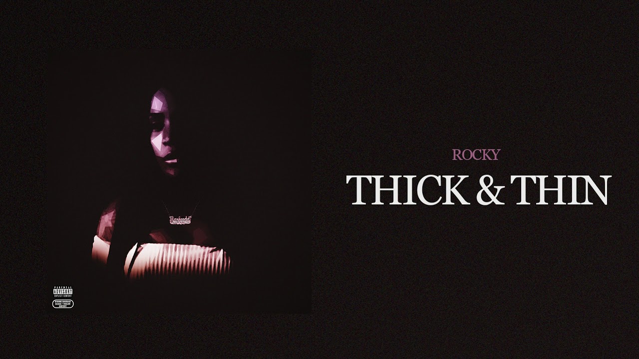 Rocky - Thick & Thin [Official Audio] (Prod. By Rockyylikee)