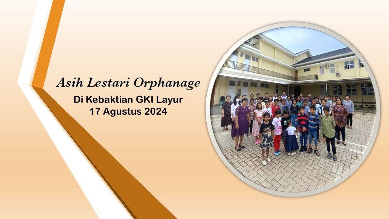 Asih Lestari Orphanage - Di Kebaktian GKI Layur 17 Agustus 2024