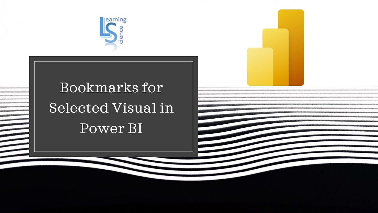 Закладки для выбранных визуальных элементов в Power BI