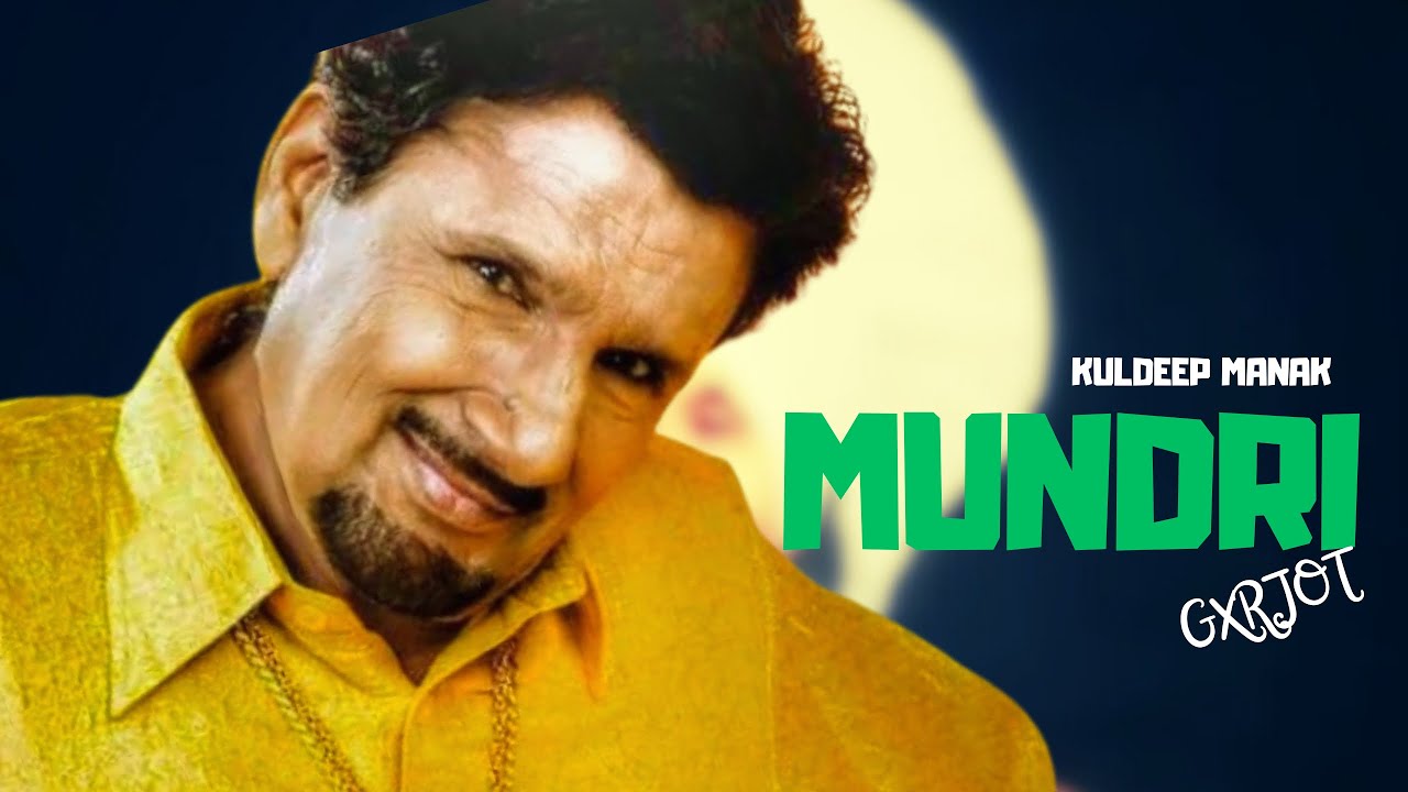 MUNDRI - Kuldeep Manak | (Official Music Video)