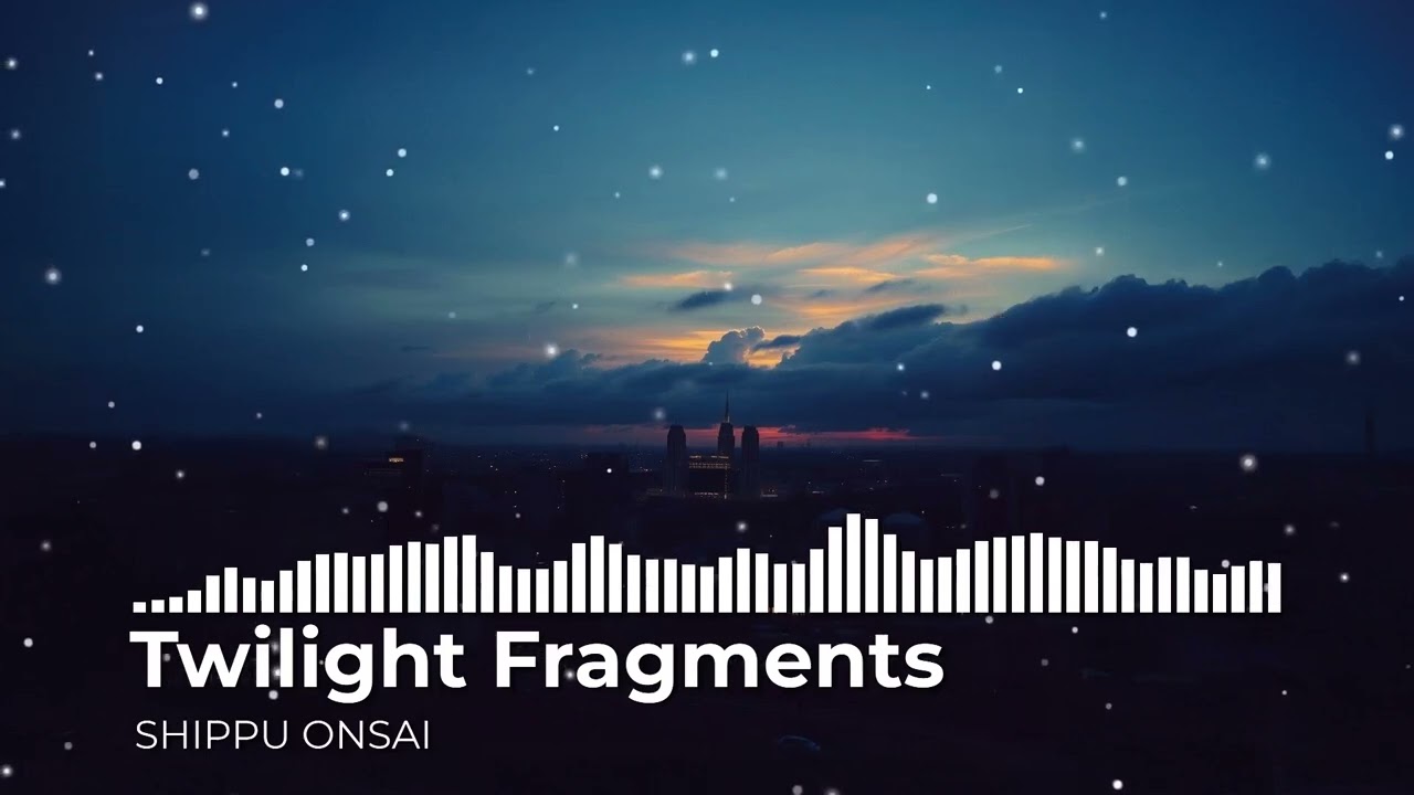 Twilight Fragments