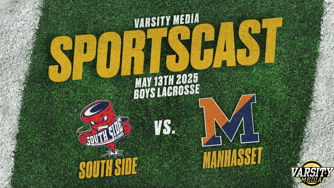 SPORTSCAST | South Side vs Manhasset | Boys Varsity Lacrosse | 5/13