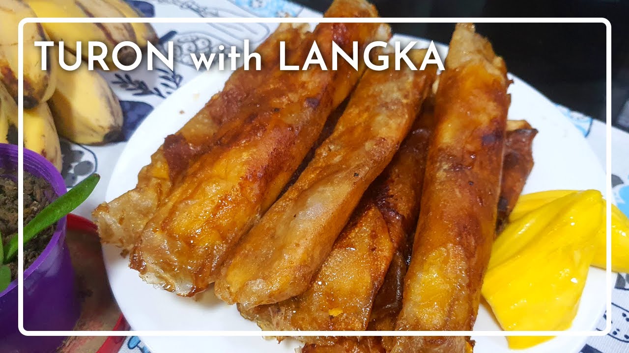 HOW TO MAKE CRISPY TURON WITH LANGKA RECIPE FILIPINO DESERT