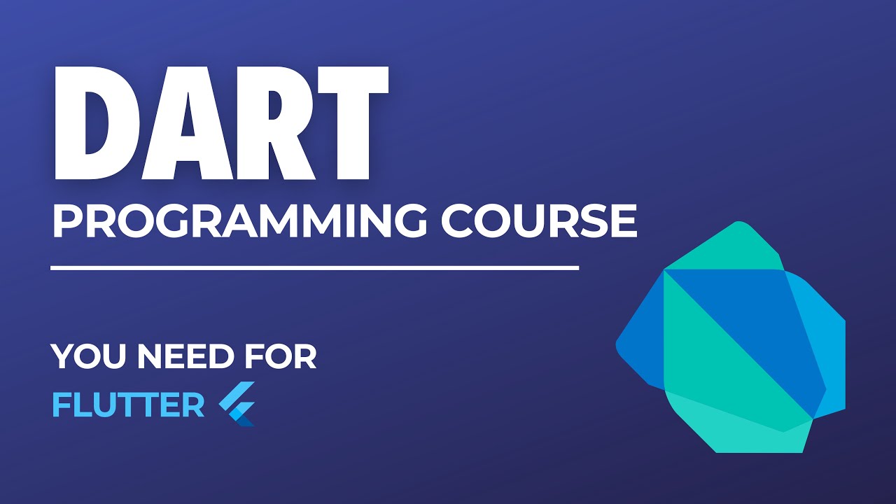 Dart Programming Tutorial for Beginners - Master Dart in One hour