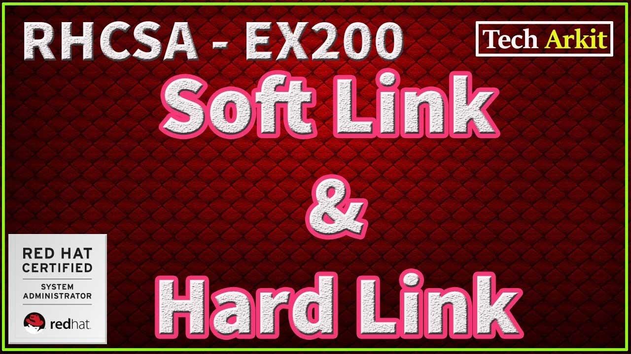 Мягкая и жесткая ссылки в Linux | Сертификация RHCSA 8 № 39 | Tech Arkit | EX200