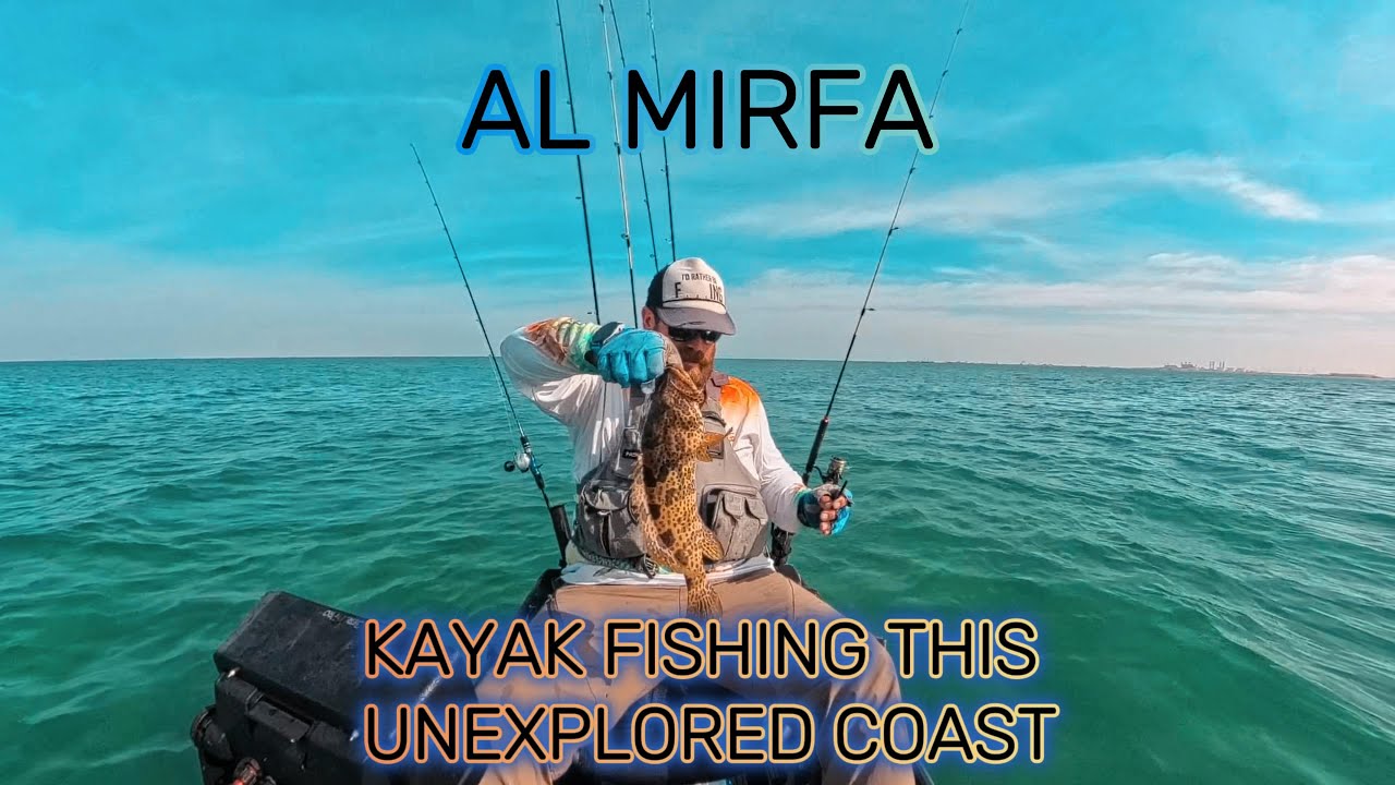 AL MIRFA KAYAK FISHING THIS UNEXPLORED COAST