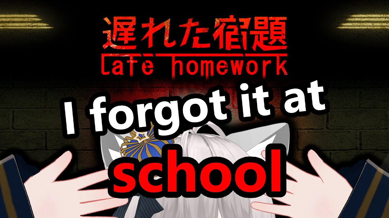 【Late Homework】 I don't want to be here vro 💀 plz 【Horror Gaming】