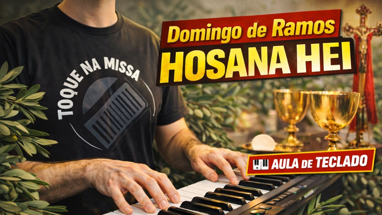 Aula de Teclado - Hosana Hei Domingo de Ramos
