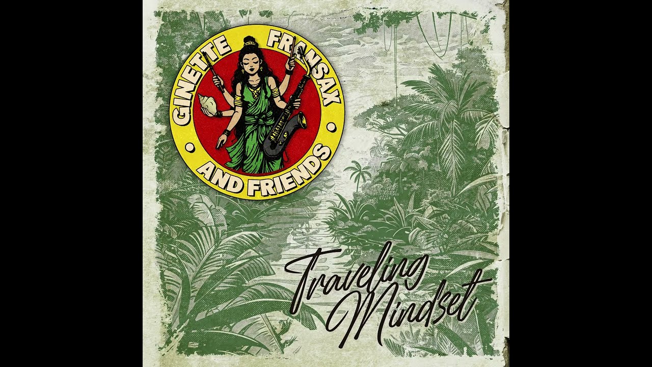 Ginette & Fransax -Traveling Mindset (full album)