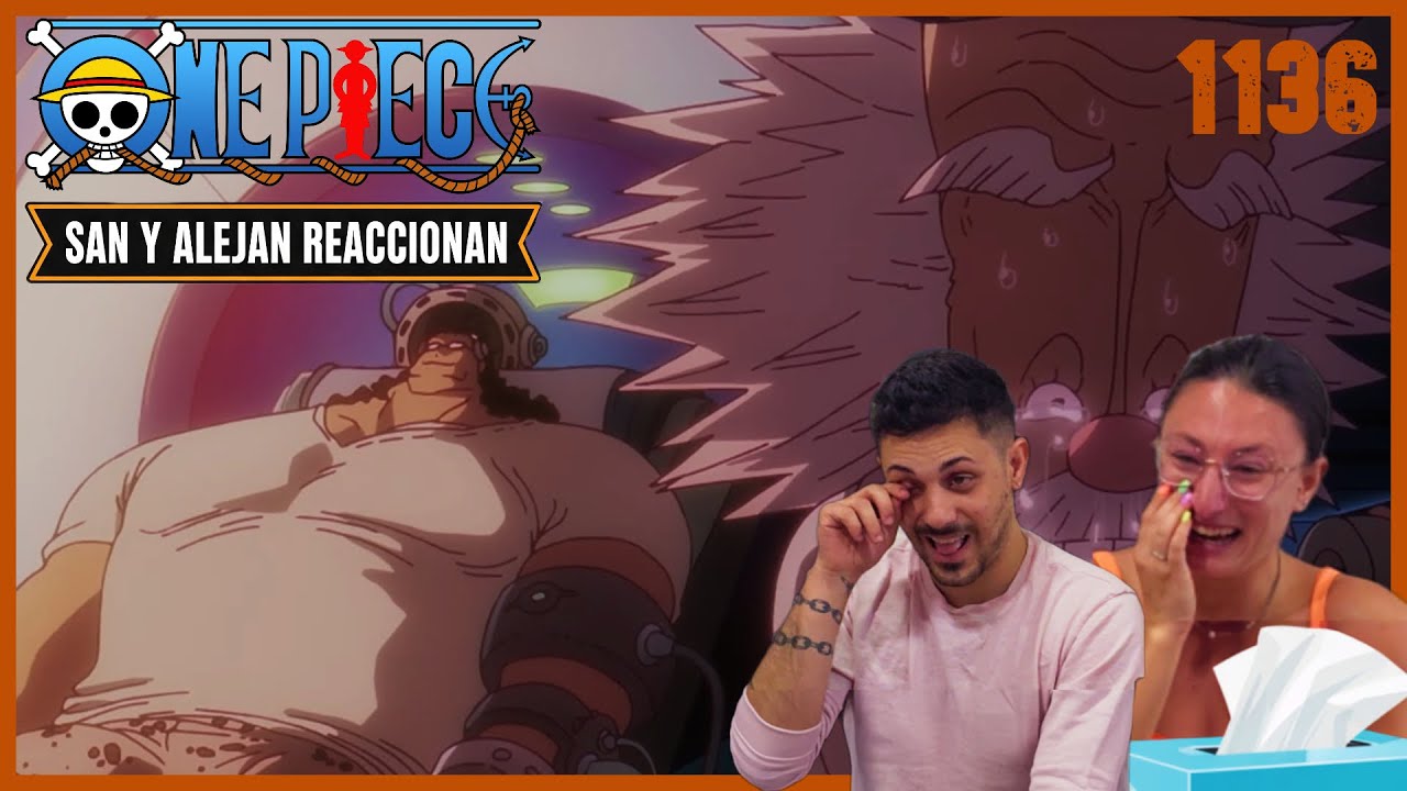 San y Alejan reaccionan | OnePiece Time #1136 | ACABAMOS LLORANDO...