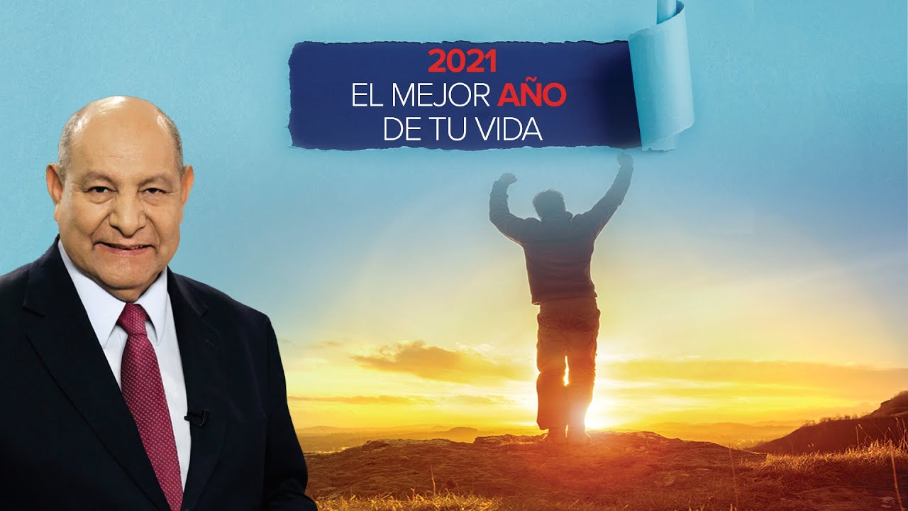 Pr. Bullon - 2021 El Mejor A&ntilde;o de Tu Vida