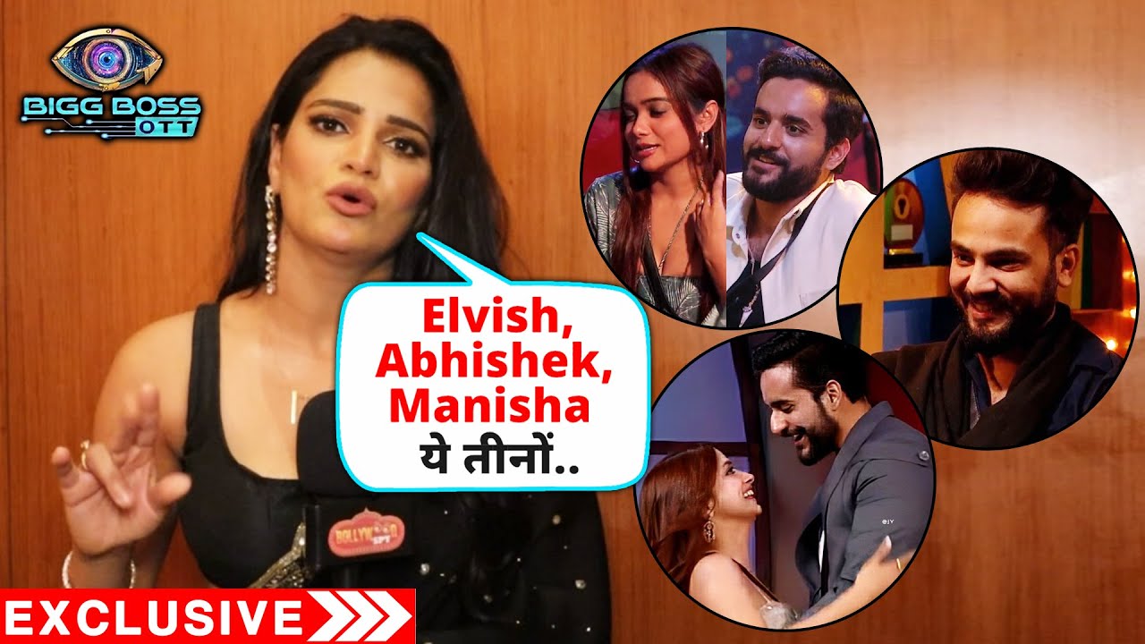 Bigg Boss OTT | Archana Gautam Wants Wild Card Elvish To Win, Abhishek And Manisha Is Her Favorite