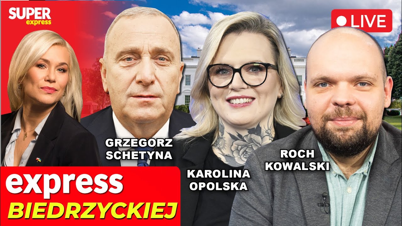 🔴EXPRESS BIEDRZYCKIEJ | GRZEGORZ SCHETYNA, KAROLINA OPOLSKA, ROCH KOWALSKI [NA ŻYWO]