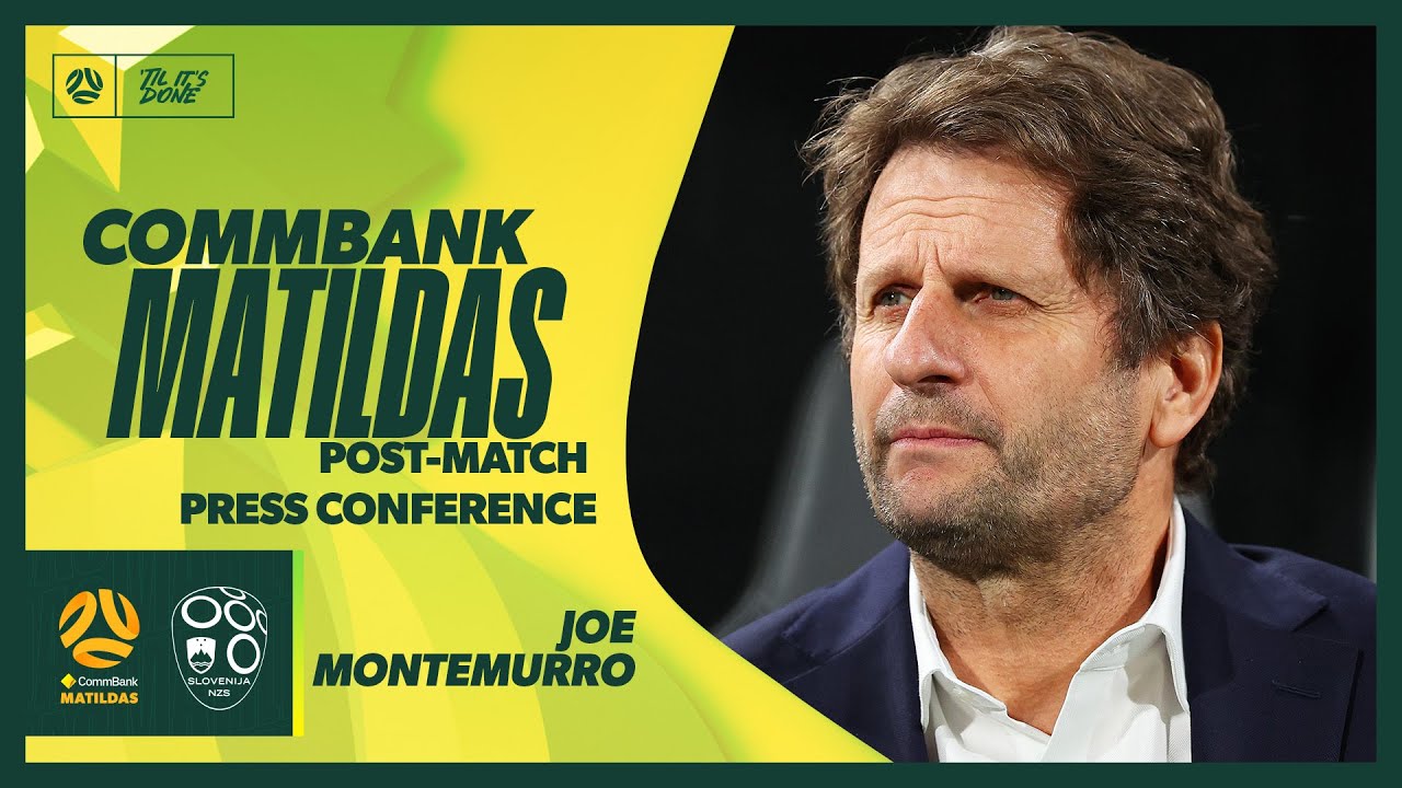 Joe Montemurro | Post-Match Press Conference | CommBank Matildas v Slovenia