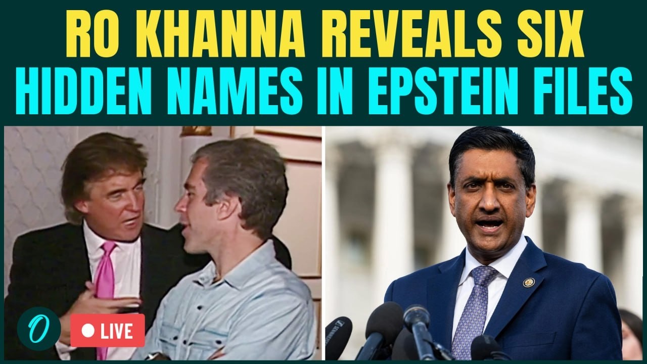 LIVE | Ro Khanna EXPOSES HIDDEN Names In Epstein Files, 'DOJ Hiding Trump-Epstein Crimes In Files'