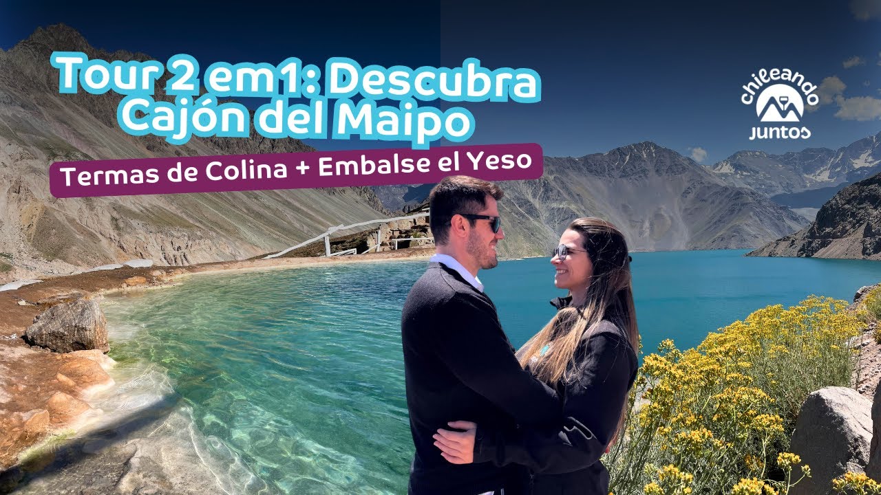 Tour Cajón del Maipo: Termas Valle de Colina e Embalse El Yeso | Experiência Inesquecível no Chile