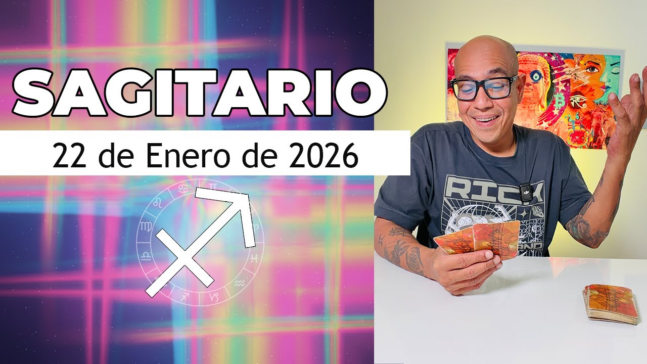 SAGITARIO | Horóscopo de hoy 22 de Enero 2026