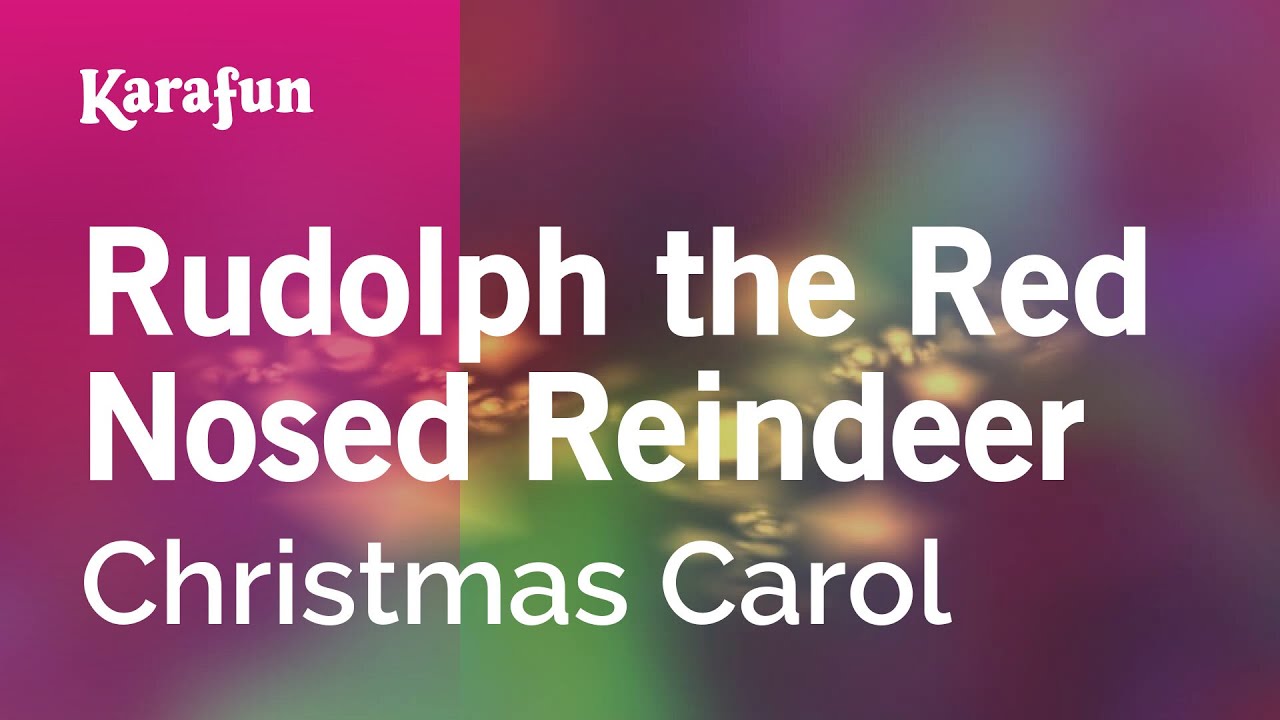 Rudolph the Red Nosed Reindeer - Christmas Carol | Karaoke Version | KaraFun