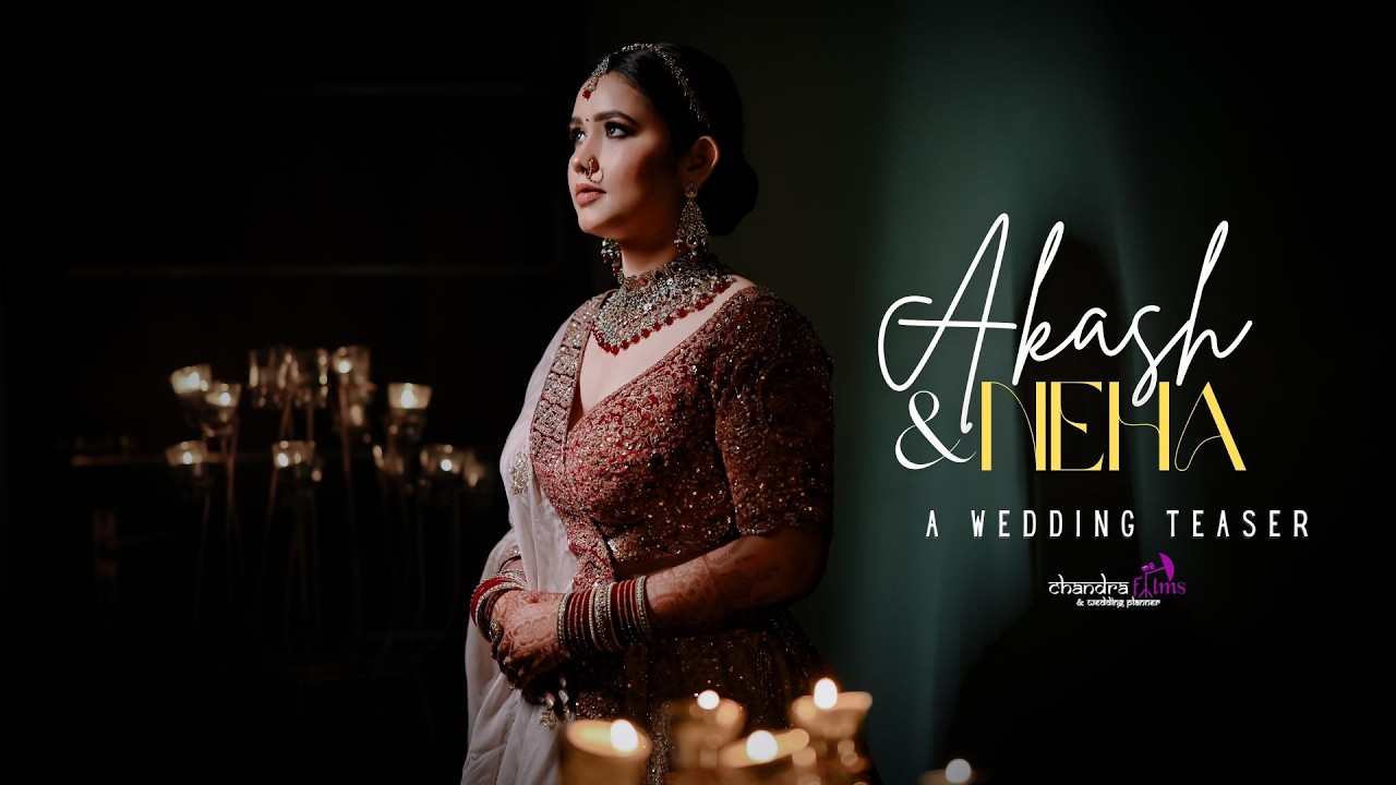 Forever to Always | Neha & Akash | Wedding Teaser | The Chandra Events