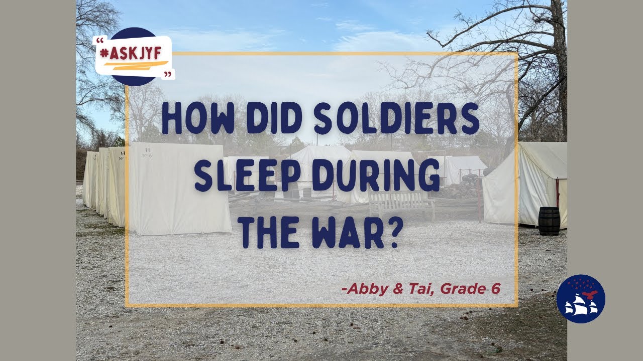 Ask JYF Museums | Where Did Soldiers Sleep During the War?