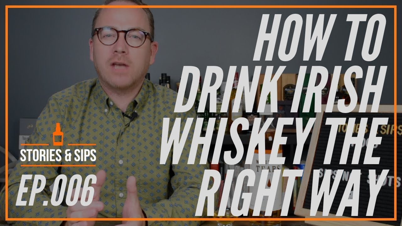 How To Drink Irish Whiskey The Right Way