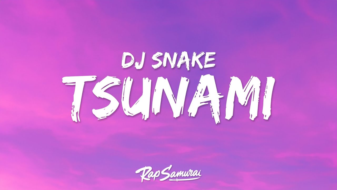 DJ Snake, Future, Travis Scott - Tsunami (Lyrics)