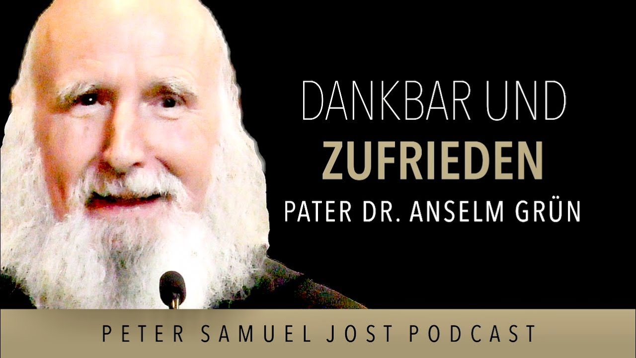 Anselm Grün: Haltungen für ein dankbares und zufriedenes Leben | Vortrag | Achtsamkeit, Vergebung