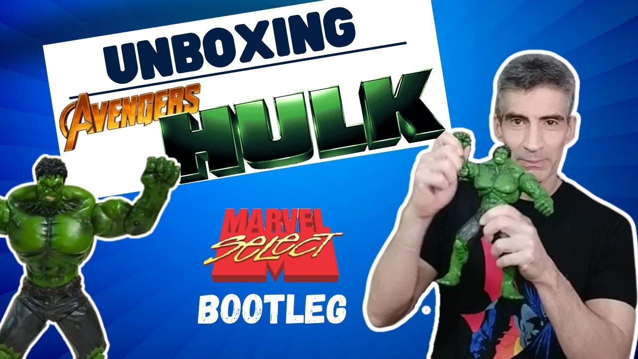 Impresionante Unboxing Incredible Hulk (Avengers) Marvel Select Bootleg