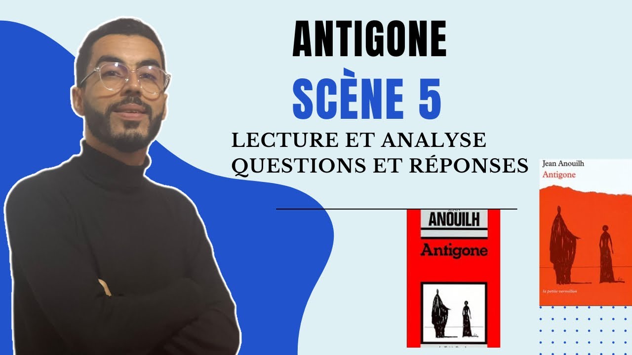 1BAC: Lecture et analyse de la scène 5 | Antigone