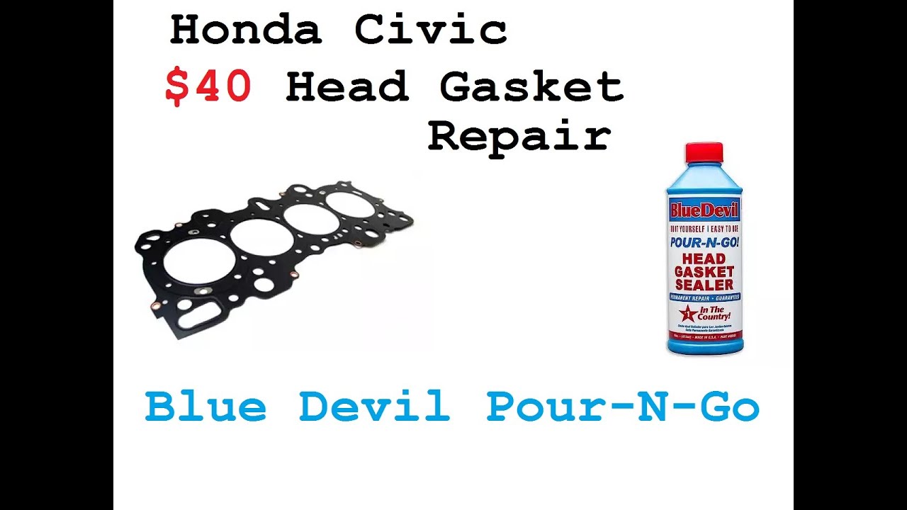 Honda Civic 1.6 Head Gasket Repair - Blue Devil Pour-N-Go Review