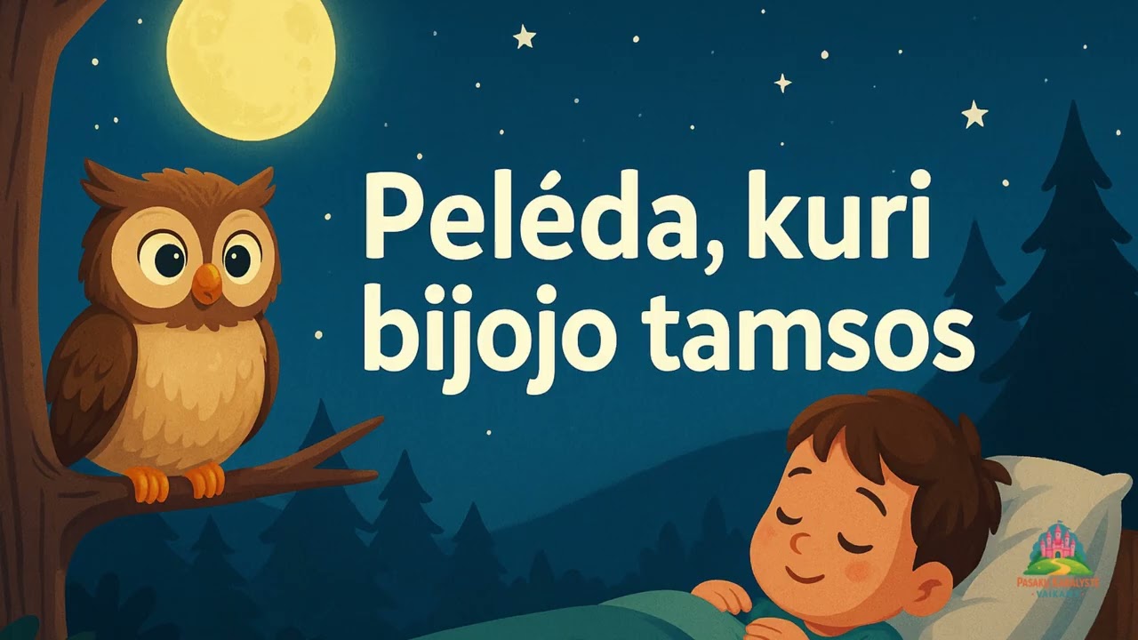 Pasaka apie pelėdžiukę Luną | Kaip įveikti baimę ir atrasti nakties grožį | Pasakų Karalystė Vaikams